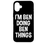 I'm Ben Doing Ben Things Divertente Detto Custodia per iPhone 16 Plus