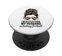 I'm Better Than My Husband At Fantasy Football PopSockets PopGrip Adesivo