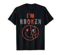 I'm Broken I'm OK - Malattia della memoria del dolore - I'm Broken Maglietta