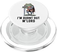 Im Burnt Out MLord Funny Knight Frog Meme Boys Men Sarcastic PopSockets PopGrip per MagSafe