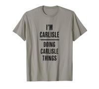 I'm Carlisle Doing Carlisle Things | Funny Cute - Nome Maglietta