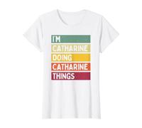 I'm Catharine Doing Catharine Things Nome Personalizzato Divertente Maglietta con Stampa Grafica Economica, Donna, Bianco, XL