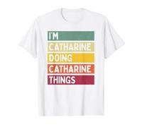 I'm Catharine Doing Catharine Things Nome Personalizzato Divertente Maglietta con Stampa Grafica Economica, Uomo, Bianco, M