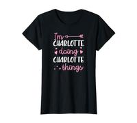 I'm Charlotte Doing Charlotte Things Nome Personalizzato Maglietta