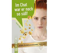 Im Chat war er noch so süß - Jubiläumsausgabe: Teil 1 & 2