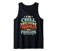 Im Chill My Wife gestisce i Problemi Canotta