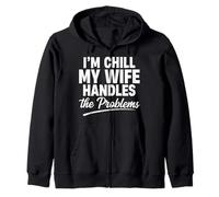 Im Chill My Wife gestisce i Problemi Felpa con Cappuccio