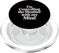 I'm Controlling The Weather With My Mind Brain Joke - PopSockets PopGrip per MagSafe