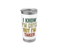 I'm Cute But I'm Taken Bicchiere termico in acciaio inox doppia parete