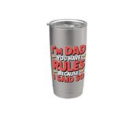 I'm Dad You Have Rules Because I Said So Bicchiere termico in acciaio inox doppia parete