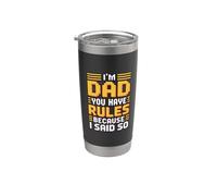I'm Dad You Have Rules Because I Said So Bicchiere termico in acciaio inox doppia parete