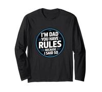 I'm Dad You Have Rules Because I Said So Maglia a Manica