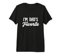 I'm Dad's Favorite Funny Best Father's Day Daddy Maglietta Premium