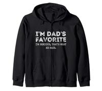 I'm Dad's Favorite That's What He Said Funny Sibling Felpa con Cappuccio