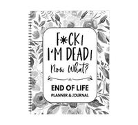 Im Dead Now What End Of Life Planner, My Final Wishes End of Life Planner When I'm Gone Organizzatore di cartelle di lavoro Organizzatore di informazioni importanti per la famiglia Libro in brossura