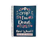 Im Dead Now What End Of Life Planner, My Final Wishes End of Life Planner When I'm Gone Organizzatore di cartelle di lavoro Organizzatore di informazioni importanti per la famiglia Libro in brossura