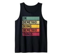 I'm Demetrio Doing Demetrio Things Nome Personalizzato Divertente Canotta