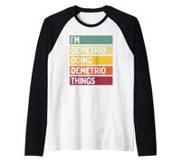 I'm Demetrio Doing Demetrio Things Nome Personalizzato Divertente Maglia con Maniche Raglan