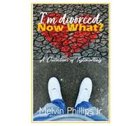 I'm divorced; NOW WHAT?