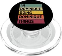 I'm Dominique Doing Dominique Things Divertente Personalizzato PopSockets PopGrip per MagSafe