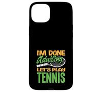 I'm Done Adulting Giochiamo a Tennis Player Custodia per iPhone 15 Plus