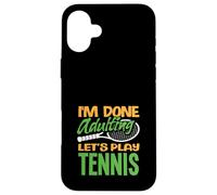 I'm Done Adulting Giochiamo a Tennis Player Custodia per iPhone 16 Plus