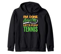 I'm Done Adulting Giochiamo a Tennis Player Felpa con Cappuccio