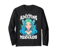 I'm Done Adulting, Let's Be Mermaids Maglia a Manica