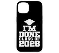 I'm Done Class Of 2026 Uomini Donne Bambini Divertente Laurea Custodia per iPhone 13