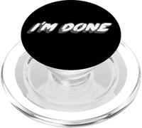 I'm Done | Over it finished done with you PopSockets PopGrip per MagSafe