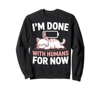 I'm Done with Humans for Now Meme Introvert Cat Low Battery Felpa
