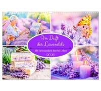 Im Duft des Lavendels - Mit Achtsamkeit durchs Leben (Wandkalender 2026 DIN A3 quer), CALVENDO Monatskalender: Poetische Sprüche mit Lavendelmomenten zum Träumen und Innehalten