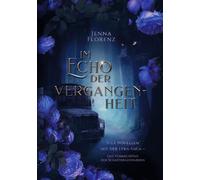 Im Echo der Vergangenheit: Slow Burn Romantasy mit Psychologischem Tiefgang