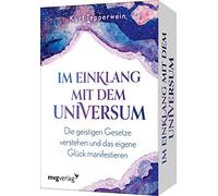 Im Einklang mit dem Universum: Die geistigen Gesetze verstehen und das eigene Glück manifestieren. Erfolgscoach Kurt Tepperwein erklärt alles über das Gesetz der Anziehung