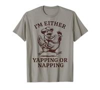 I'm Either Yapping Or Napping Maglietta