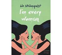Libri Liv Strömquist - I'm Every Woman