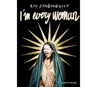 Liv Strömquist Katharina Erben I'm every woman (Copertina rigida)
