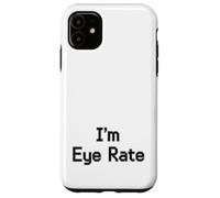 Im Eye Rate Divertente Optometria Scherzo Per Gli Occhi Medici Custodia per iPhone 11