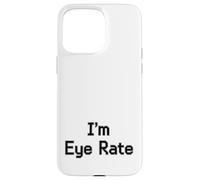 Im Eye Rate Divertente Optometria Scherzo Per Gli Occhi Medici Custodia per iPhone 15 Pro Max