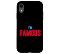 I'm Famous But No one Knows It Yet Funny Cute Humor Summer Custodia per iPhone XR