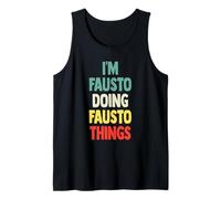 I'm Fausto Doing Fausto Things Fun Nome Personalizzato Fausto Canotta