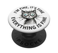 I'm Fine It's Fine Everything Is Fine Sarcastic Cat Bookish PopSockets PopGrip Adesivo