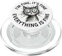 I'm Fine It's Fine Everything Is Fine Sarcastic Cat Bookish PopSockets PopGrip per MagSafe