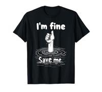 I'm Fine Save Me Salute Mentale Ironia Dichiarazione Maglietta