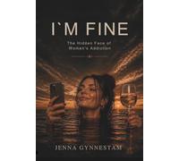 I'm fine: The Hidden Face of Women's Addiction