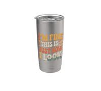 I'm Fine This Is Just How I Look Umore del viso riposato Bicchiere termico in acciaio inox doppia parete