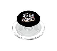 I'm Flirting With You Please Cooperate - PopSockets PopGrip per MagSafe