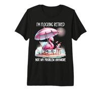 Im Flocking Retired Not My Problem Anymore Flamingo Drinking Maglietta Premium