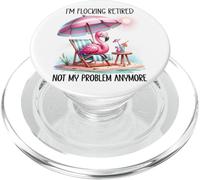 I'm Flocking Retired Not My Problem Anymore Women Flamingo PopSockets PopGrip per MagSafe