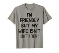 I'm Friendly But My Wife Isn't Funny Husband Maglietta